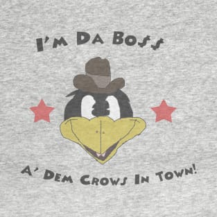 Da Boss Crow T-Shirt